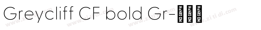Greycliff CF bold Gr字体转换